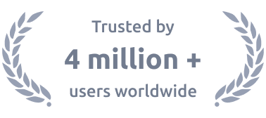 Trusted by 4 million+ users worldwide